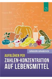 Aufblühen per Zahlen-Konzentration auf Lebensmittel