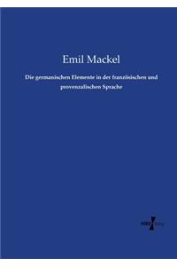 Die germanischen Elemente in der französischen und provenzalischen Sprache