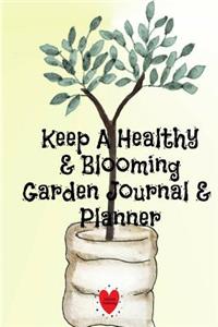 Keep A Healthy & Blooming Garden Journal & Planner