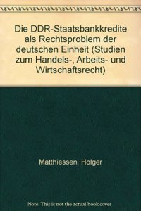 Die Ddr-Staatsbankkredite ALS Rechtsproblem Der Deutschen Einheit