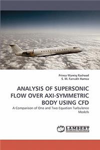 Analysis of Supersonic Flow Over Axi-Symmetric Body Using Cfd