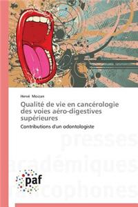 Qualité de Vie En Cancérologie Des Voies Aéro-Digestives Supérieures