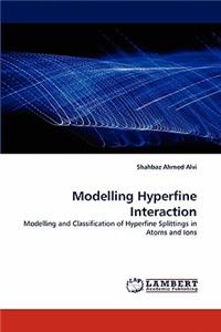 Modelling Hyperfine Interaction