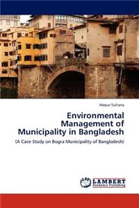 Environmental Management of Municipality in Bangladesh