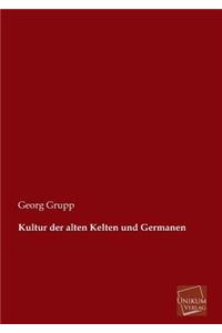 Kultur Der Alten Kelten Und Germanen