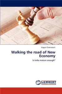 Walking the road of New Economy