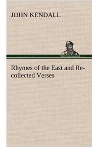 Rhymes of the East and Re-collected Verses