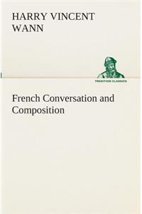 French Conversation and Composition