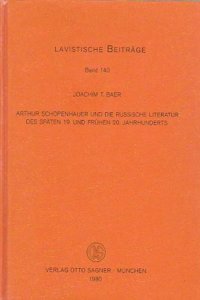 Arthur Schopenhauer und die russische Literatur des spaeten 19. und fruehen 20. Jahrhunderts