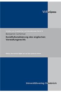 Konstitutionalisierung Des Englischen Verwaltungsrechts