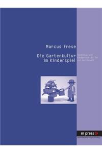 Die Gartenkultur Im Kinderspiel