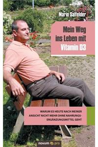 Mein Weg ins Leben mit Vitamin D3