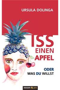 Iss einen Apfel oder was du willst