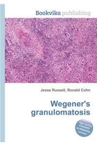 Wegener's Granulomatosis