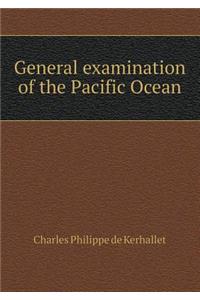 General Examination of the Pacific Ocean