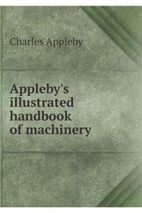 Appleby's Illustrated Handbook of Machinery