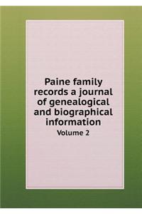 Paine Family Records a Journal of Genealogical and Biographical Information Volume 2