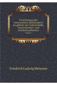 Forschungen Des Neunzehnten Jahrhunderts Im Gebiete Der Geburtshülfe, Frauenzimmer- Und Kinderkrankheiten Theil 2