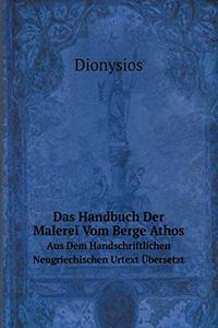 Das Handbuch Der Malerei Vom Berge Athos Aus Dem Handschriftlichen Neugriechischen Urtext Übersetzt