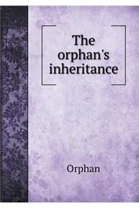 The Orphan's Inheritance