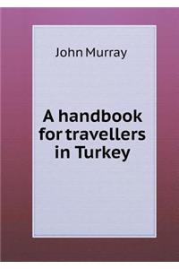 A handbook for travellers in Turkey