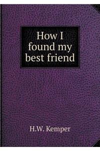 How I Found My Best Friend