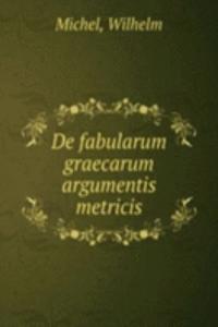 De fabularum graecarum argumentis metricis