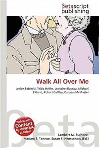 Walk All Over Me