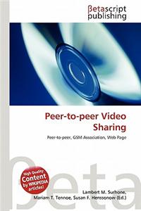 Peer-To-Peer Video Sharing