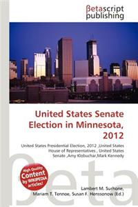 United States Senate Election in Minnesota, 2012