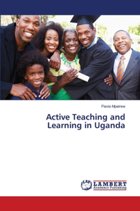 Active Teaching and Learning in Uganda