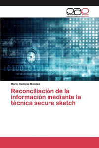 Reconciliación de la información mediante la técnica secure sketch