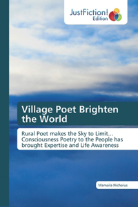 Village Poet Brighten the World