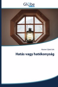 Hatás vagy hatékonyság