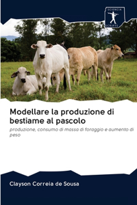 Modellare la produzione di bestiame al pascolo