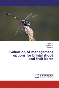 Evaluation of management options for brinjal shoot and fruit borer