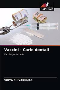 Vaccini - Carie dentali