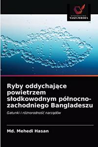 Ryby oddychające powietrzem slodkowodnym pólnocno-zachodniego Bangladeszu