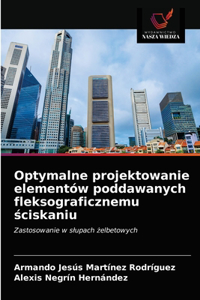 Optymalne projektowanie elementów poddawanych fleksograficznemu &#347;ciskaniu