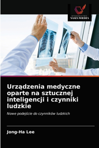 Urządzenia medyczne oparte na sztucznej inteligencji i czynniki ludzkie