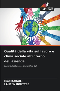 Qualità della vita sul lavoro e clima sociale all'interno dell'azienda