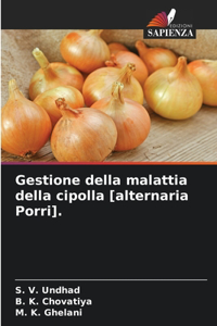 Gestione della malattia della cipolla [alternaria Porri].