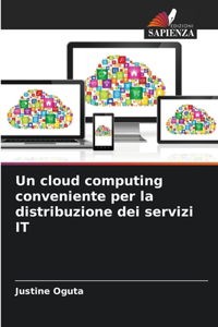 cloud computing conveniente per la distribuzione dei servizi IT