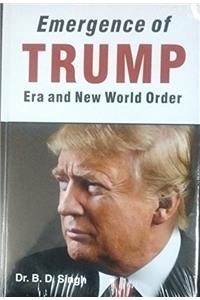 Emergence of Trump Era and New World Order