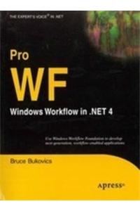 Pro Wf: Windows Workflow In .Net 4