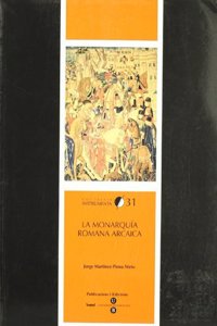 La monarquia romana arcaica