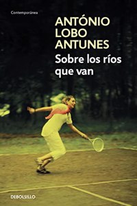 Sobre los rios que van/ On the rivers go