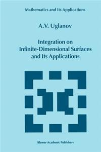 Integration on Infinite-Dimensional Surfaces and Its Applications