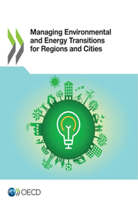 Managing Environmental and Energy Transitions for Regions and Cities