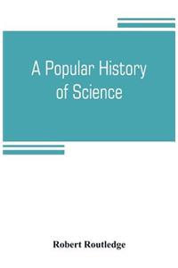 A popular history of science